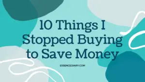 10 things I stopped buying to save money